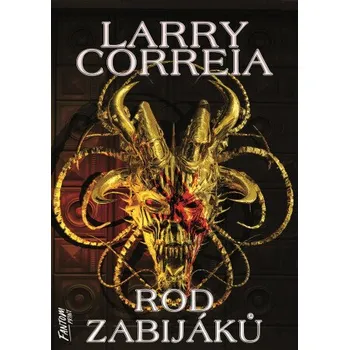 Rod zabijáků - Larry Correia [E-kniha]