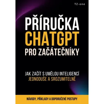 Kniha Příručka ChatGPT pro začátečníky - Tomáš Zahradníček