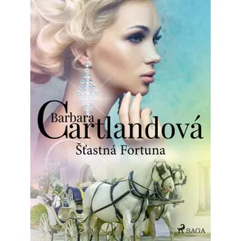 Kniha Šťastná Fortuna - Barbara Cartlandová