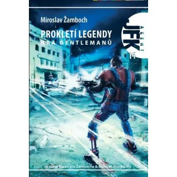 Kniha JFK 014 Prokletí legendy: Hra gentlemanů - Miroslav Žamboch