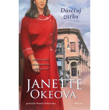 Kniha Důvěřuj zítřku - Janette Okeová
