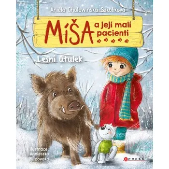 Kniha Míša a její malí pacienti: Lesní útulek - Aniela Cholewinska-Szkoliková