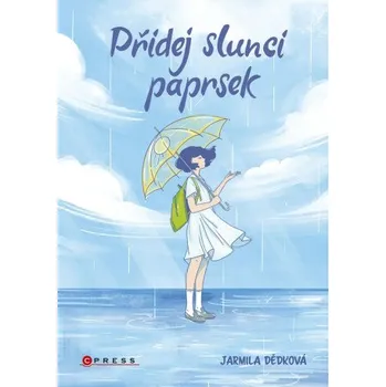 Kniha Přidej slunci paprsek - Jarmila Dědková