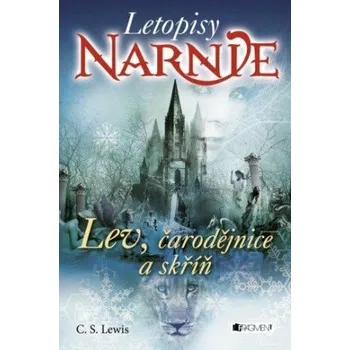 Kniha NARNIE – Lev, čarodějnice a skříň - Clive Staples Lewis