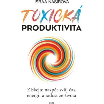 Kniha Toxická produktivita - Israa Nasirová