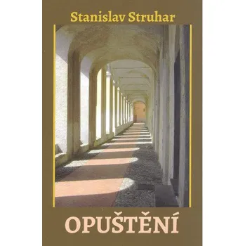 Kniha Opuštěni - Stanislav Struhar