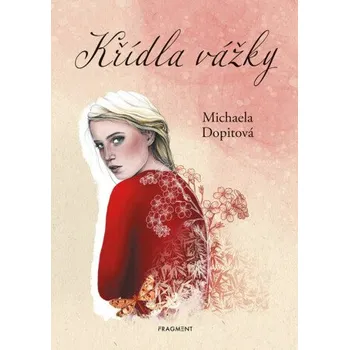 Kniha Křídla vážky - Michaela Dopitová