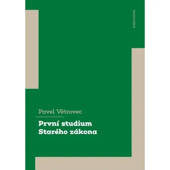 Kniha První studium Starého zákona - Pavel Větrovec