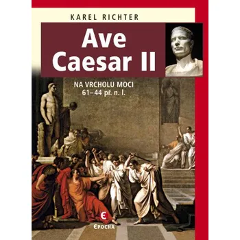 Kniha Ave Caesar II - Karel Richter [E-kniha]
