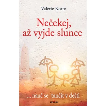 Kniha Nečekej, až vyjde slunce - Valerie Korte
