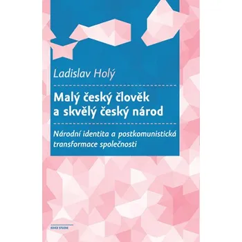 Kniha Malý český člověk a skvělý český národ - Ladislav Holý
