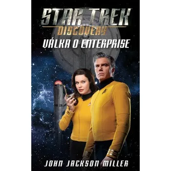 Kniha Star Trek: Discovery - Válka o Enterprise - Miller John Jackson