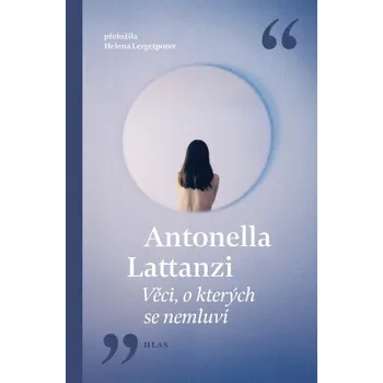 Kniha Věci, o kterých se nemluví - Antonella Lattanzi
