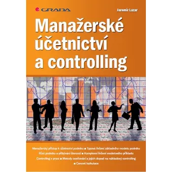 Kniha Manažerské účetnictví a controlling - Jaromír Lazar (2012) [E-kniha]