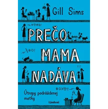 Kniha Prečo mama nadáva - Gill Sims