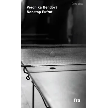 Kniha Nonstop Eufrat - Veronika Bendová