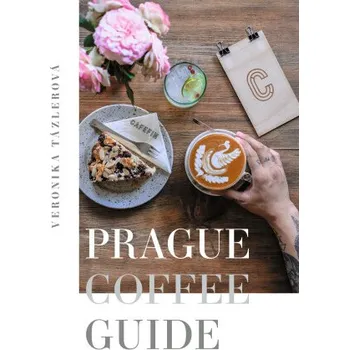 Kniha Prague Coffee Guide - Veronika Tázlerová