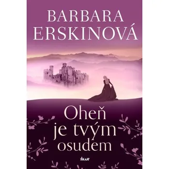 Kniha Oheň je tvým osudem - Barbara Erskinová