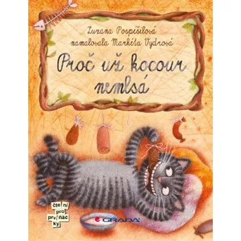 Kniha Proč už kocour nemlsá - Zuzana Pospíšilová, Markéta Vydrová