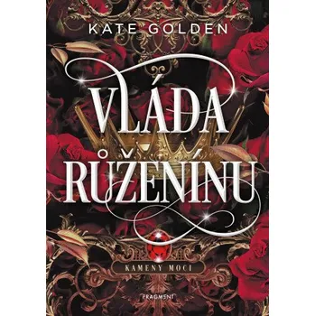 Kniha Vláda Růženínu - Kate Golden