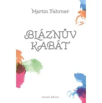 Kniha Bláznův kabát - Martin Fahrner