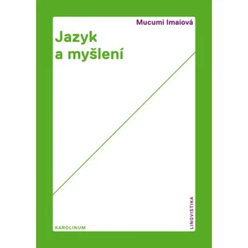 Kniha Jazyk a myšlení - Mucumi Imaiová
