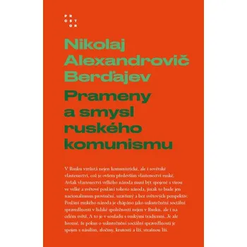 Kniha Prameny a smysl ruského komunismu - Nikolaj Alexandrovič Berďajev