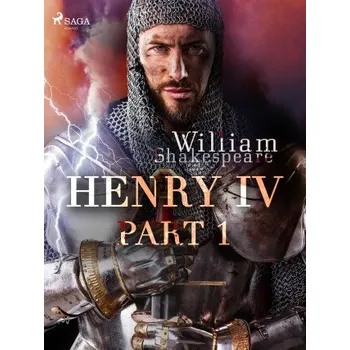 Kniha Henry IV, Part 1 - William Shakespeare