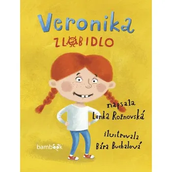 Kniha Veronika zlobidlo - Lenka Rožnovská, Bára Buchalová
