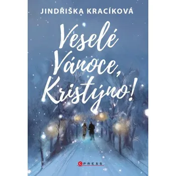 Kniha Veselé Vánoce, Kristýno! - Jindřiška Kracíková [E-kniha]