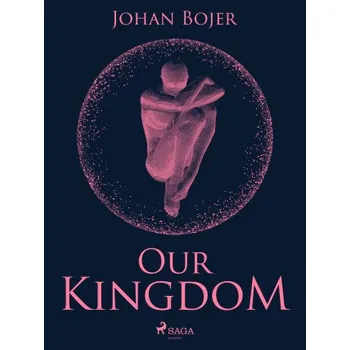 Kniha Our Kingdom - Johan Bojer