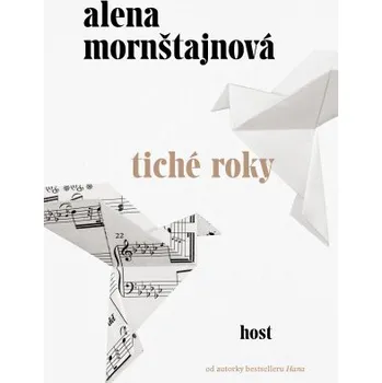 Kniha Tiché roky - Alena Mornštajnová