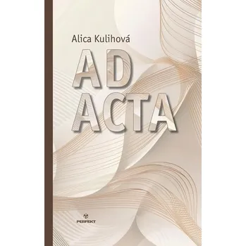 Ad Acta - Kulihová Alica