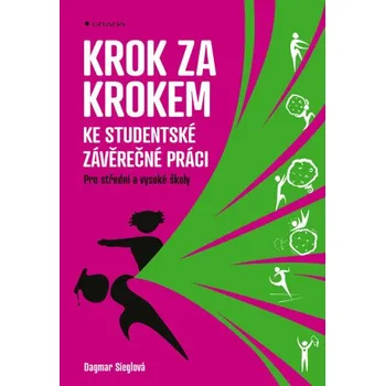 Kniha Krok za krokem ke studentské závěrečné práci - Dagmar Sieglová