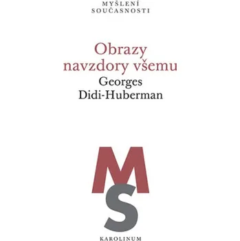 Kniha Obrazy navzdory všemu - Georges Didi-Huberman