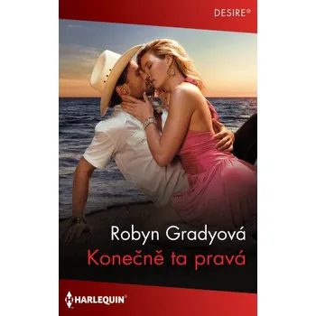 Kniha Konečně ta pravá - Robyn Gradyová