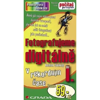 Kniha Fotografujeme digitálně I. - Roman Soukup