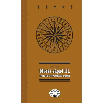 Kniha Divoký západ III. Cesta na severozápad - Jiří Černík
