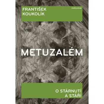 Kniha Metuzalém - František Koukolík