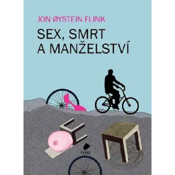 Kniha Sex, smrt a manželství - Jon Øystein Flink