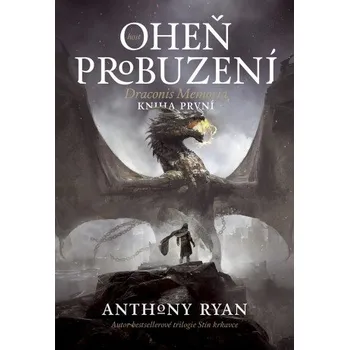 Kniha Oheň probuzení - Anthony Ryan