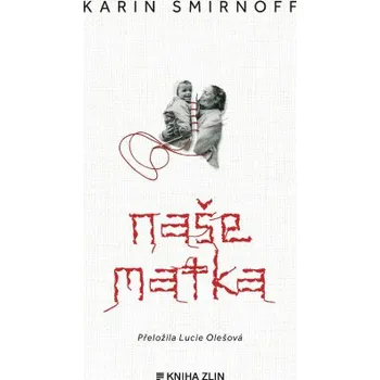 Naše matka - Karin Smirnoff