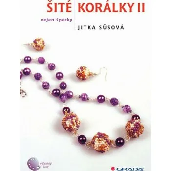Kniha Šité korálky II - Jitka Sůsová