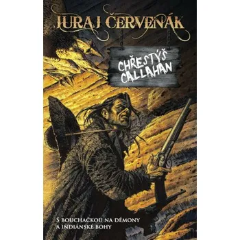 Kniha Chřestýš Callahan - Juraj Červenák