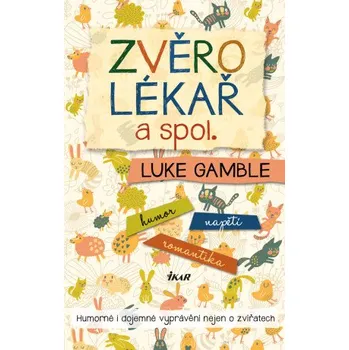 Kniha Zvěrolékař a spol. - Luke Gamble