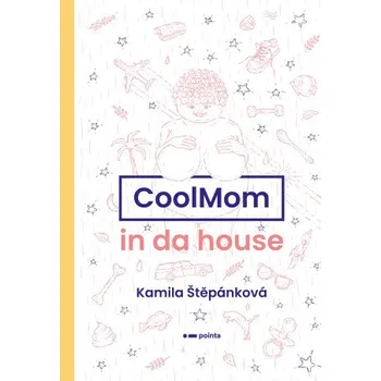 Kniha CoolMom in da house - Kamila Štěpánková