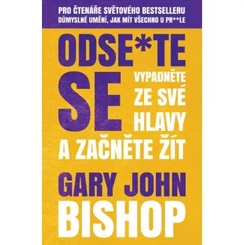 Kniha Odse*te se - Gary John Bishop