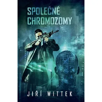 Kniha Společné chromozomy - Jiří Wittek