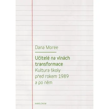 Kniha Učitelé na vlnách transformace - Dana Moree