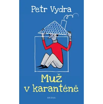 Kniha Muž v karanténě - Petr Vydra